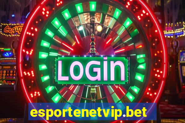 esportenetvip.bet - apostas online